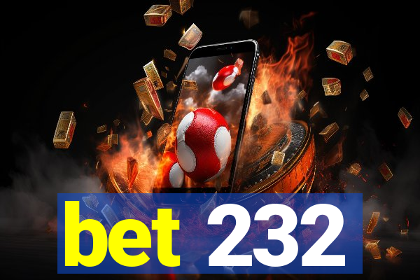 bet 232